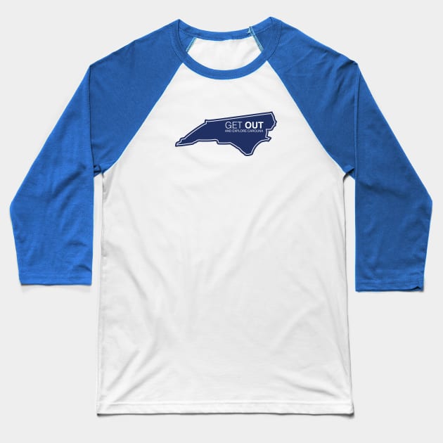 Get Out...and Explore North Carolina | Funny Tourism Hiking Baseball T-Shirt by SLAG_Creative